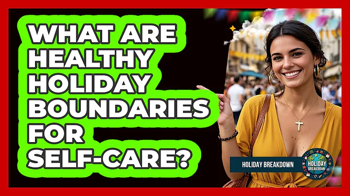 What Are Healthy Holiday Boundaries For Self-Care?