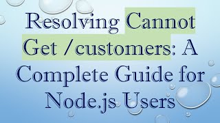 Celebrity Resolving Cannot Get /customers: A Complete Guide for Node.js Users Net Worth