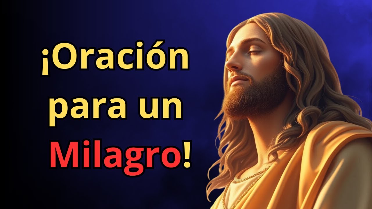 Si NECESITAS un MILAGRO URGENTE, haz esta ORACIÓN PODEROSA con FE - YouTube