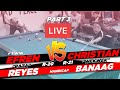 P 3/3 EFREN &#39;BATA&#39; REYES VS CHRISTIAN &quot;WEKWEK&#39; BANAAG (SANTA CRUZ,LAGUNA)