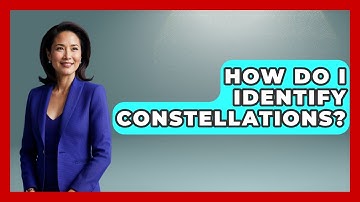 How Do I Identify Constellations? - Astronomy Made Simple