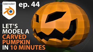 Let's Model a CARVED PUMPKIN in (exactly) 10 MINUTES - Blender 2.9 - Ep. 44