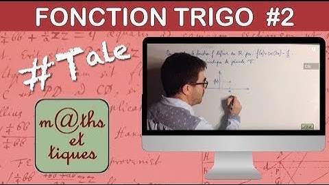 Etudier une fonction trigonométrique 2/4 : Périodicité - Terminale