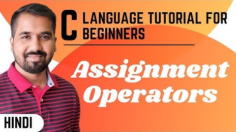Assignment Operators in C Language Explained in Hindi