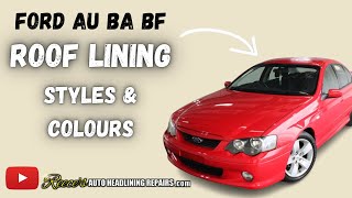 FORD FALCON AU BA BF (Roof Lining Board Styles & Fabric Colours) by Reece's Auto Headlining Repairs 992 views 1 year ago 4 minutes, 7 seconds