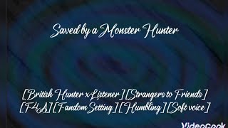 F4Asaved By A Monster Hunterfandom Roleplaybritish Hunterxlistenerstrangers To Friends