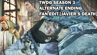 TWDG Season 3 Alternate Ending Fan Edit [Javier's Death Extended]