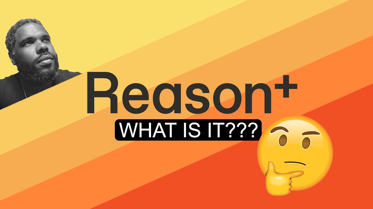 Reason+ What Is It??? - First Thoughts - YouTube