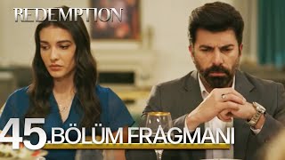 Esaret 45.  Fragmanı | Redemption Episode 45. Promo Resimi