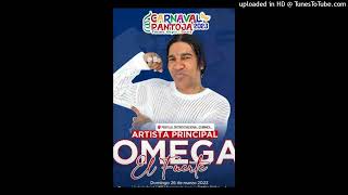 OMEGA EL FUERTE PANTOJA PARTE 1 @CARNAVAL