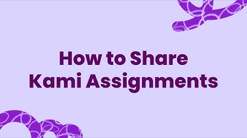 How to Share Kami Assignments