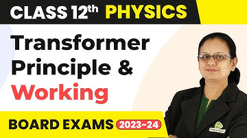 Transformer - Alternating Current | Class 12 Physics 2022-23