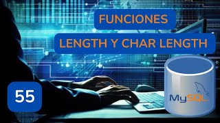 55. Aprender MySQL | Funciones length y char length.