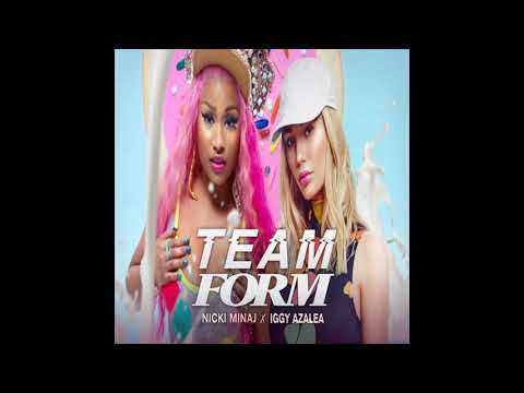 Nicki Minaj x Iggy Azalea - Team Form
