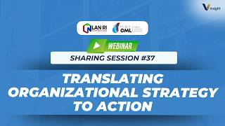 V-Insight Sharing Session #37 | Organizational Strategy to Action