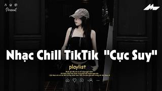 Nhc Chill Tiktok Triu View  Nhc Bun Chill 2026 Cc Suy Nhc Lofi Chill Bun Tiktok