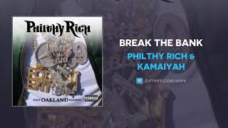 Philthy Rich & Kamaiyah - Break The Bank (AUDIO)