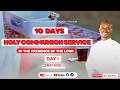 DAY 1 OF 10 DAYS OF HOLY COMMUNION SERVICE 1st MAY 2026 