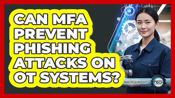 Can MFA Prevent Phishing Attacks On OT Systems?