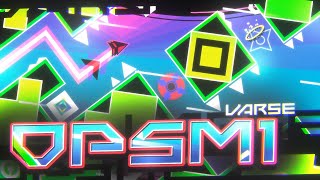 【4K】 BEST MODERN EXTREME?! "OPSM1" (Extreme Demon) by Varse | Geometry Dash 2.11
