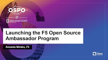 Launching the F5 Open Source Ambassador Program - Annania Melaku, F5