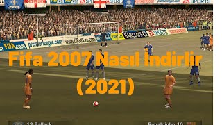Fifa 2007 Nasıl İndirlir 2021