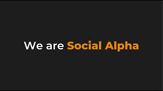 Looking Back, Looking Forward - Social Alpha at a glance