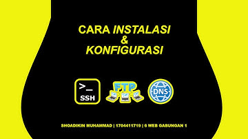 Instalasi dan Konfigurasi SSH-Server, FTP-Server & DNS-Server - Shoadikin Muhammad