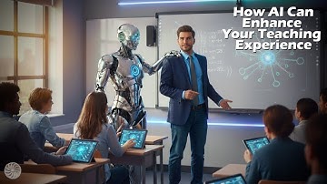 How AI Can Enhance Your Teaching Experience