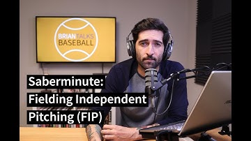 Sabermetrics in 60 Seconds: Fielding Independent Pitching (FIP) | Brian Talks Baseball