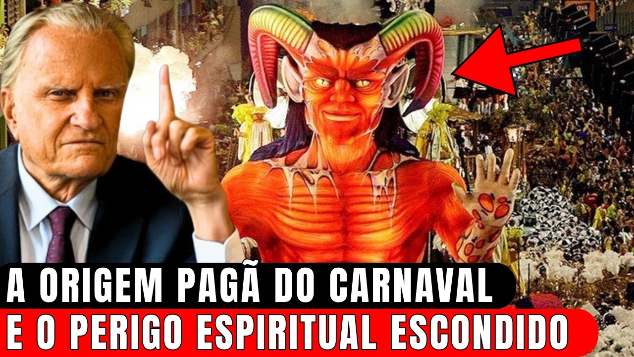 A VERDADEIRA ORIGEM DO CARNAVAL E O QUE TODO CRISTÃO PRECISA SABER! | Billy Graham