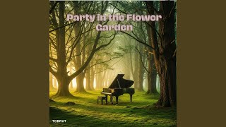 Download lagu Party in the Flower Garden