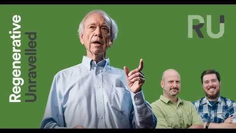 Regenerative Unravelled Webinar 2 - Regenerative as a Living System