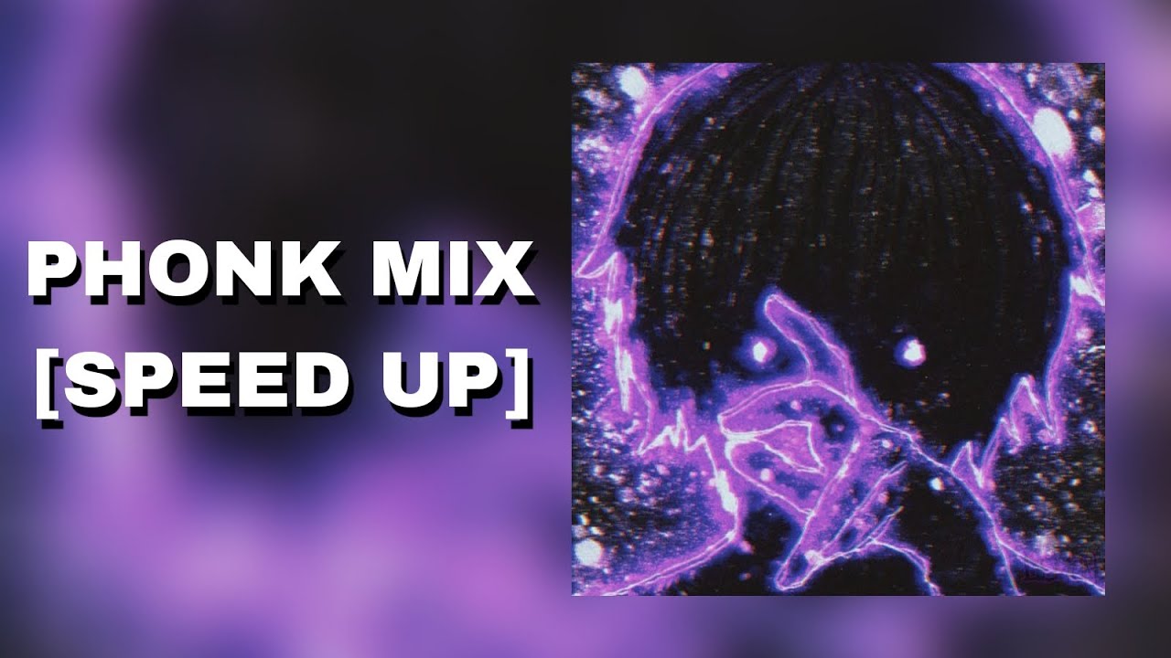 ※Aggressive Speed up Phonk Mix※ YouTube