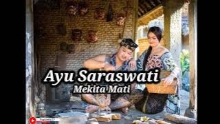 Lirik Lagu Ayu Saraswati - Mekita Mati