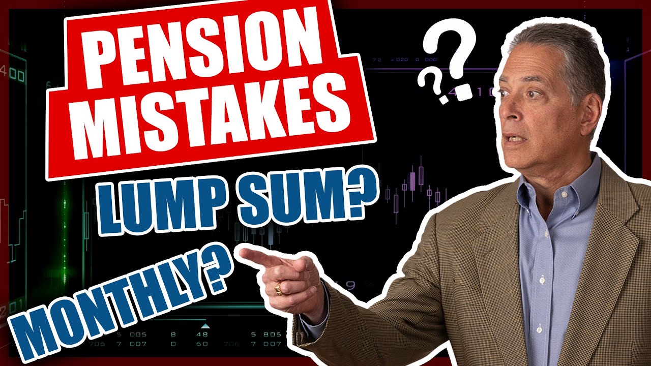 pension-mistakes-lump-sum-monthly-your-retirement-authority-youtube