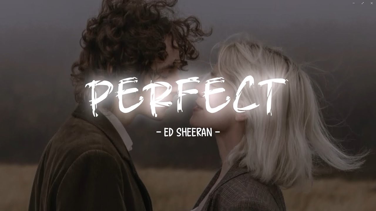 Ed Sheeran   Perfect Lyrics