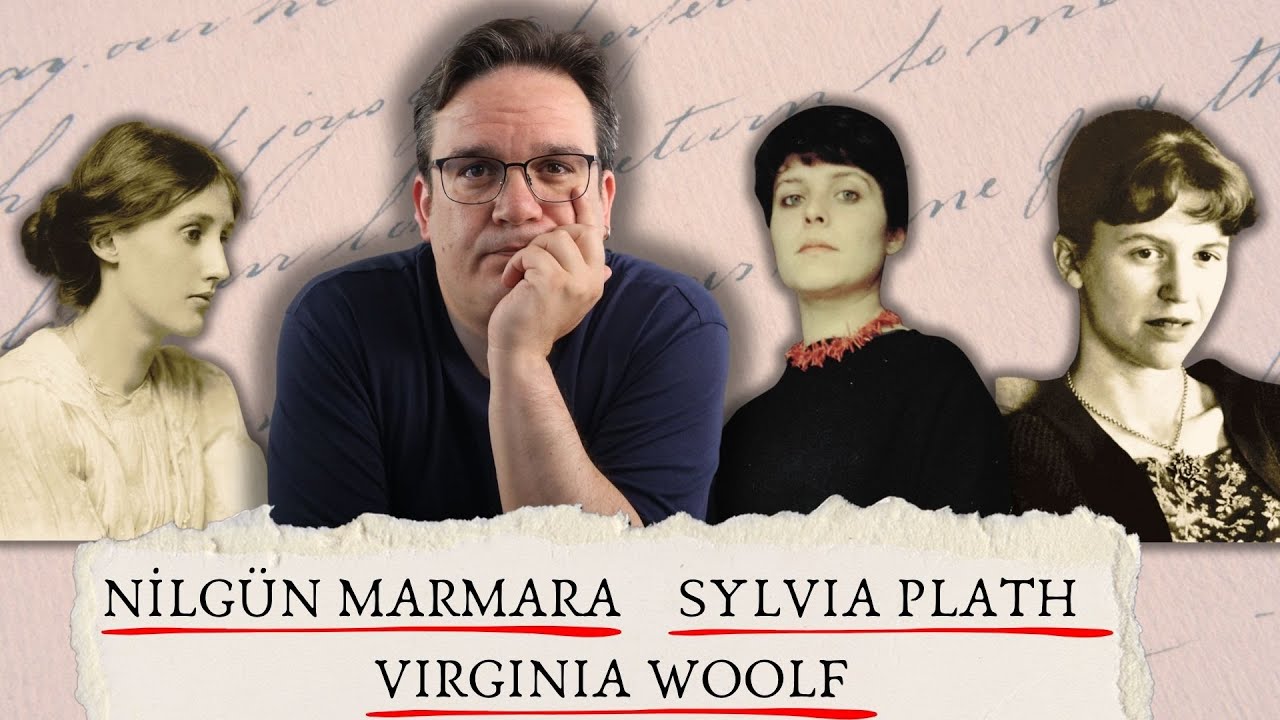 Nilgün Marmara, Sylvia Plath, Virginia Woolf: “Ben Bu Umutsuzluk Merdivenlerini Çıkmak İstemiyorum”