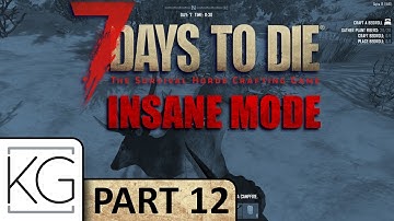 7 Days to Die (Alpha 15) Gameplay - INSANE/RUNNING/FERAL - Part 12