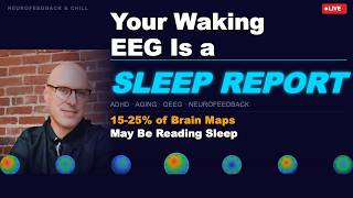 Your Waking EEG Is a Sleep Report | The QEEG Drowsiness Problem