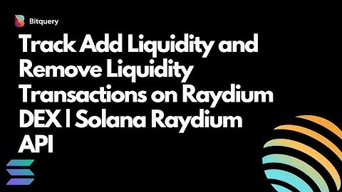 How to Track Add Liquidity and Remove Liquidity Transactions on Raydium DEX | Solana Raydium API