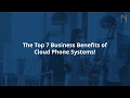 Top 7 business benefits of cloud phone systems