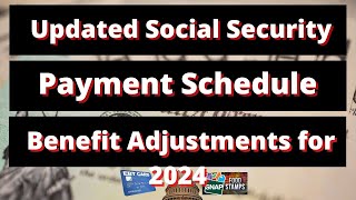 Updated Social Security Payment Schedule and Benefit Adjustments for 2024