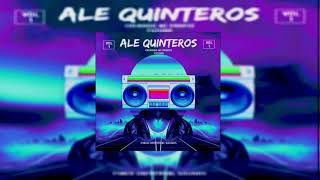 ALE QUINTEROS VOL 1 ENGANCHADO😎😈🎧🎺📀