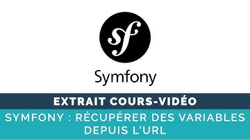 Symfony : récupération de variables depuis l