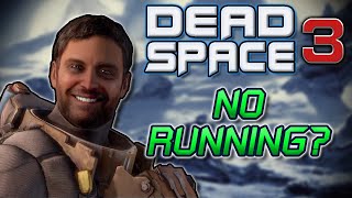 Can You Beat Dead Space 3 Without Running?