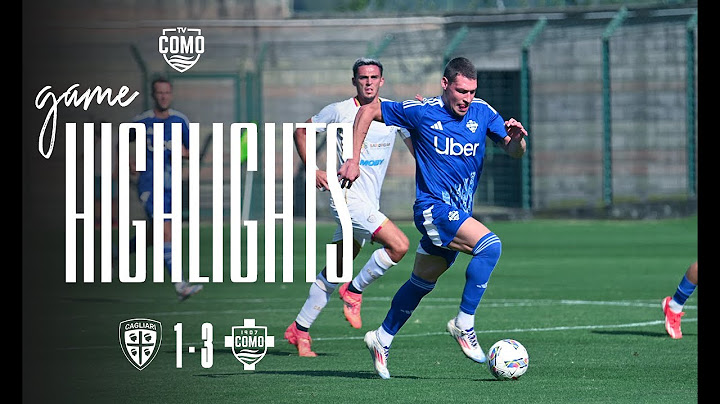 CAGLIARI 1 - 3 COMO | Pre-season Friendly 2024/25