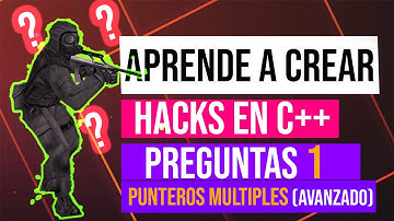 (PREGUNTAS 1) Aprende a crear hacks en C++  -  Multi Level Pointers (Avanzado)