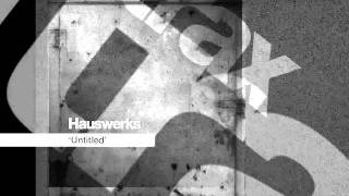 Hauswerks - Untitled [Original Mix]