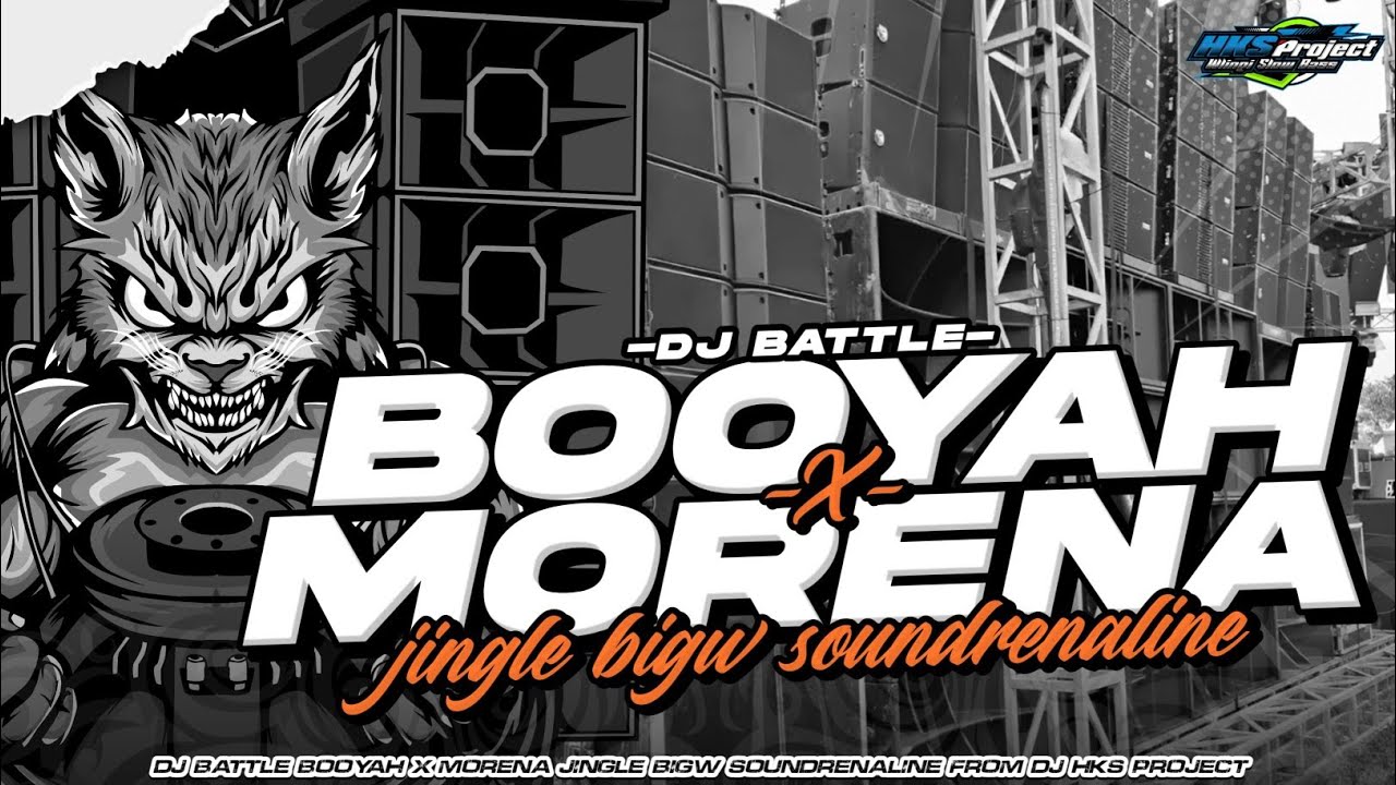 DJ BATTLE BOOYAH X MORENA JINGLE BIGW SOUNDRENALINE 